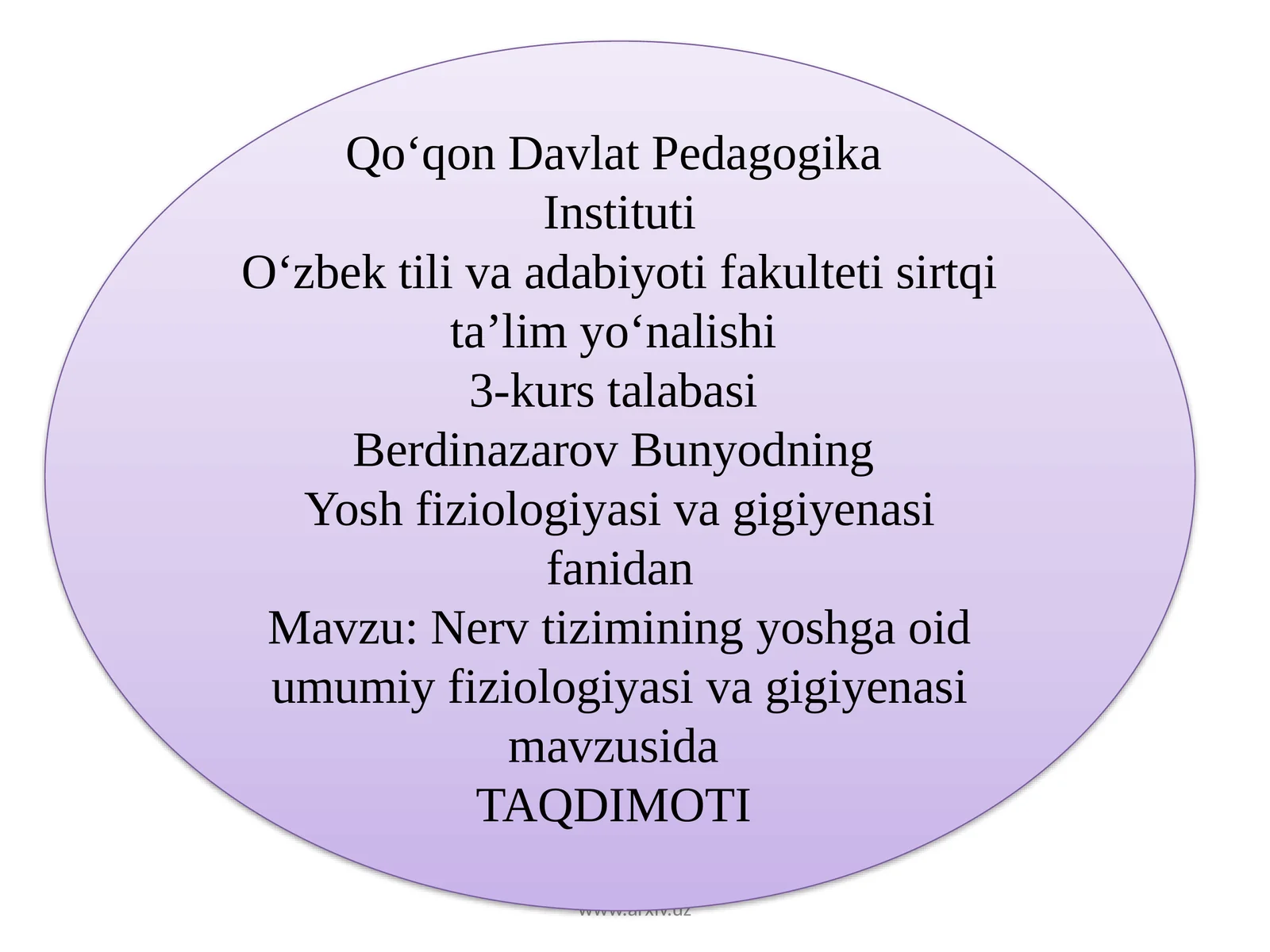 Nerv tizimining yoshga oid umumiy fiziologiyasi va gigiyenasi