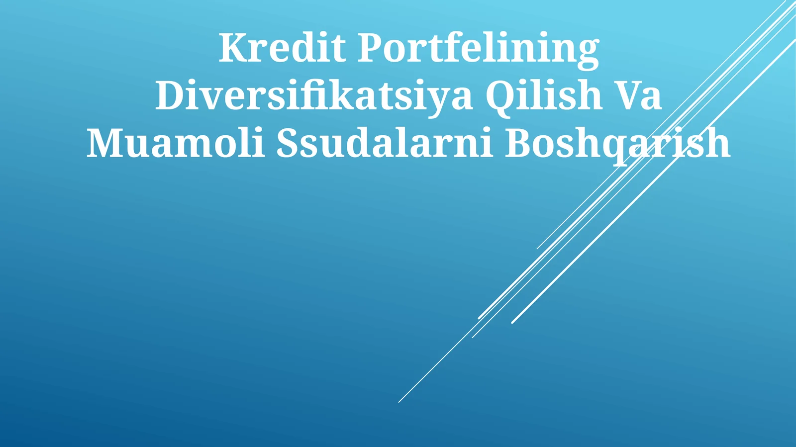 Kredit Portfelining Diversifikatsiya Qilish Va Muamoli Ssudalarni Boshqarish