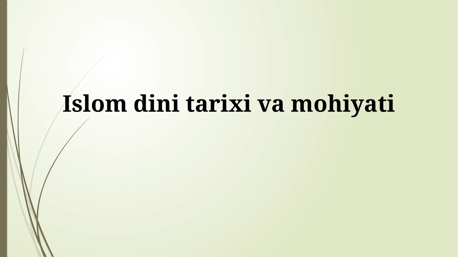 Islom dini tarixivamohiyati