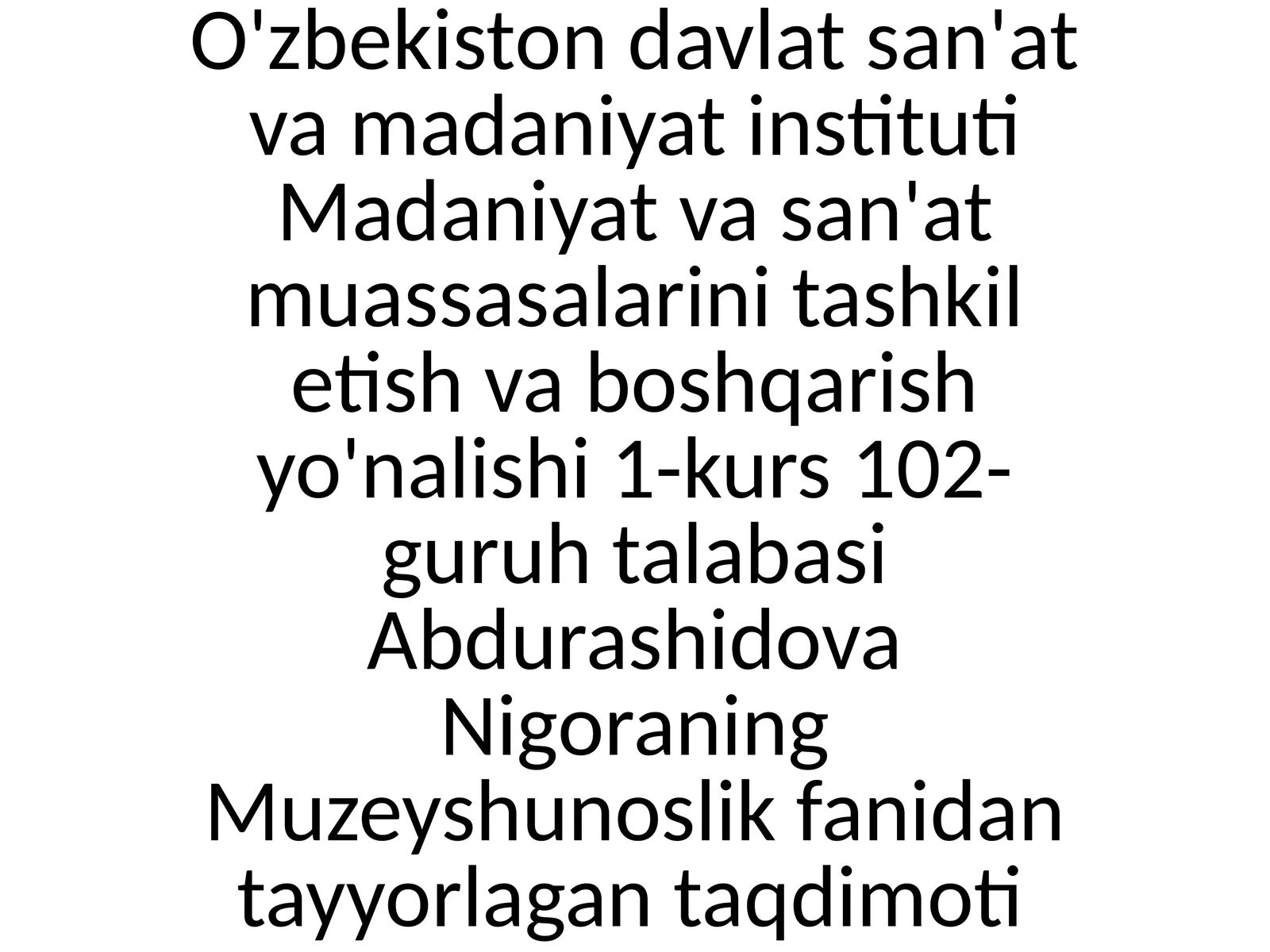 Muzeyshunoslik fanidan tayyorlagan taqdimoti