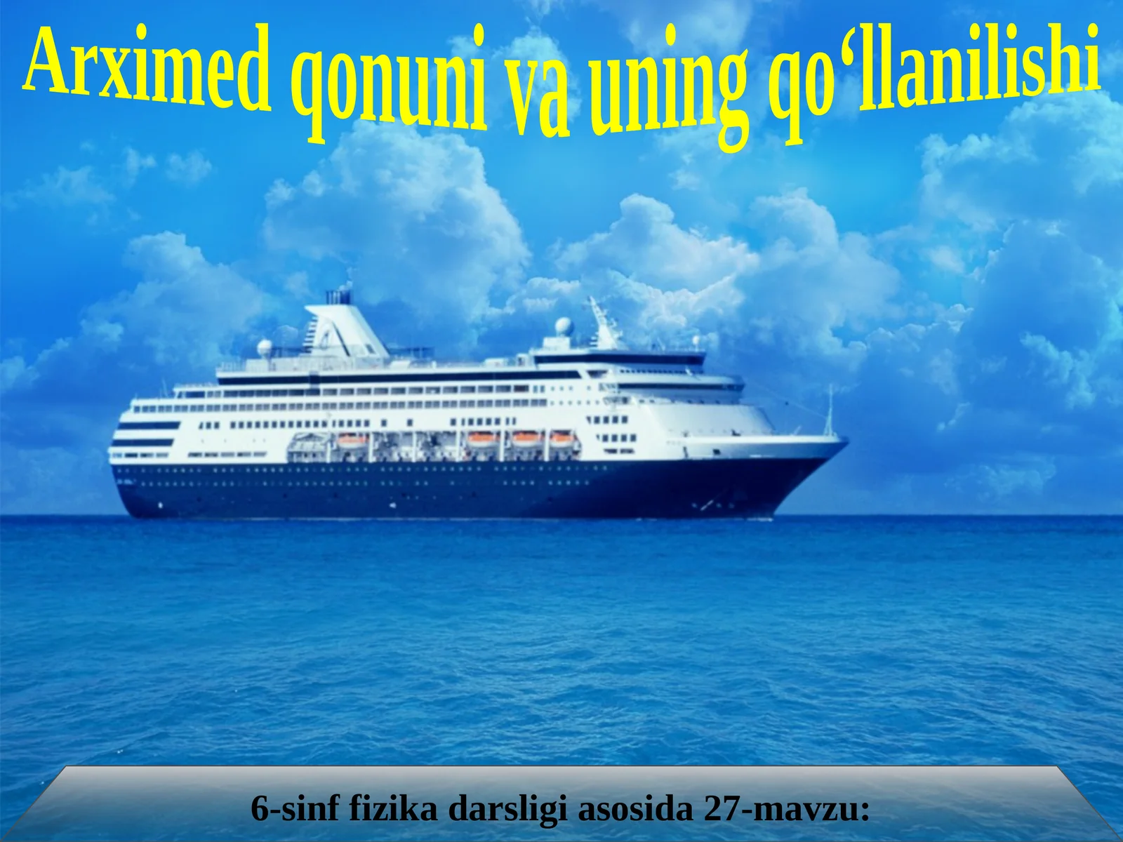 6-sinf Fizika fanidan Arximed qonuni va uning qo'llanilishi dars taqdimoti