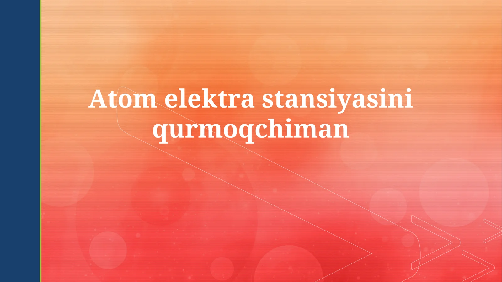 Atom elektrastansiyasiniqurmoqchiman