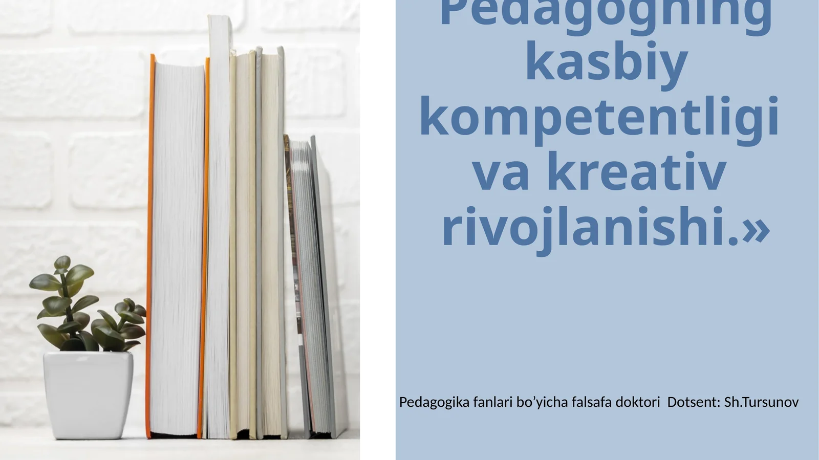 Pedagogning kasbiy kompetentligi va kreativ rivojlanishi