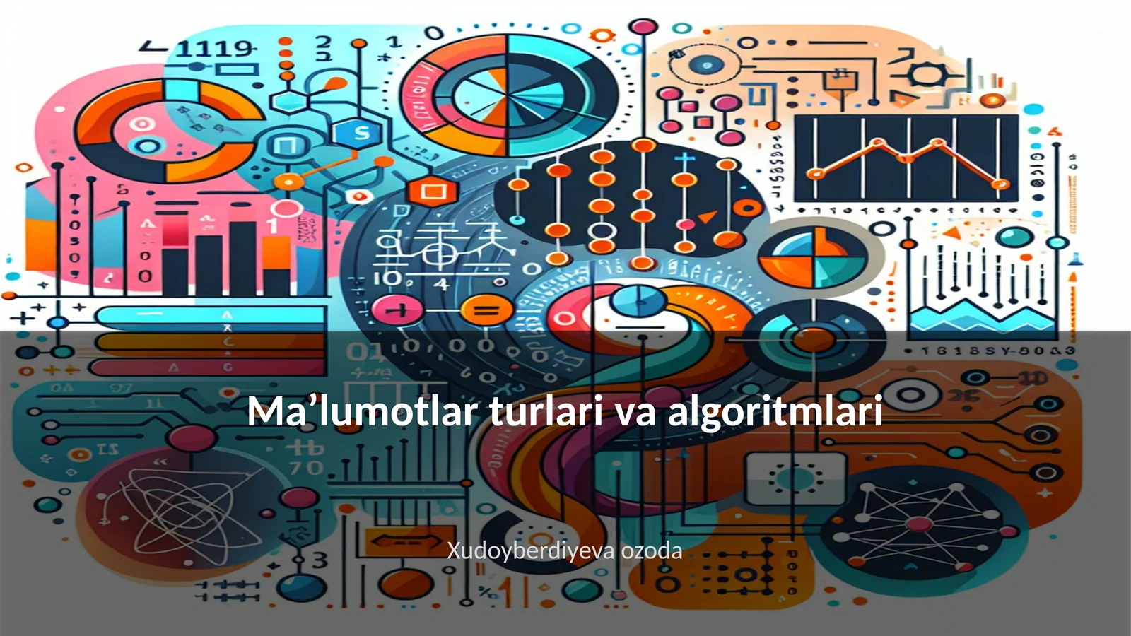 Ma’lumotlar turlari va algoritmlari