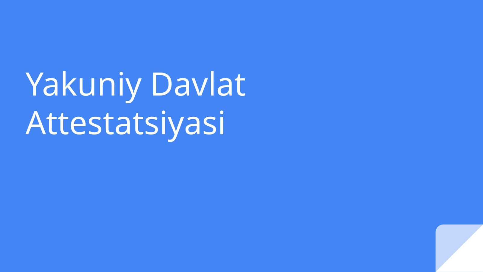 Yakuniy Davlat Attestatsiyasi