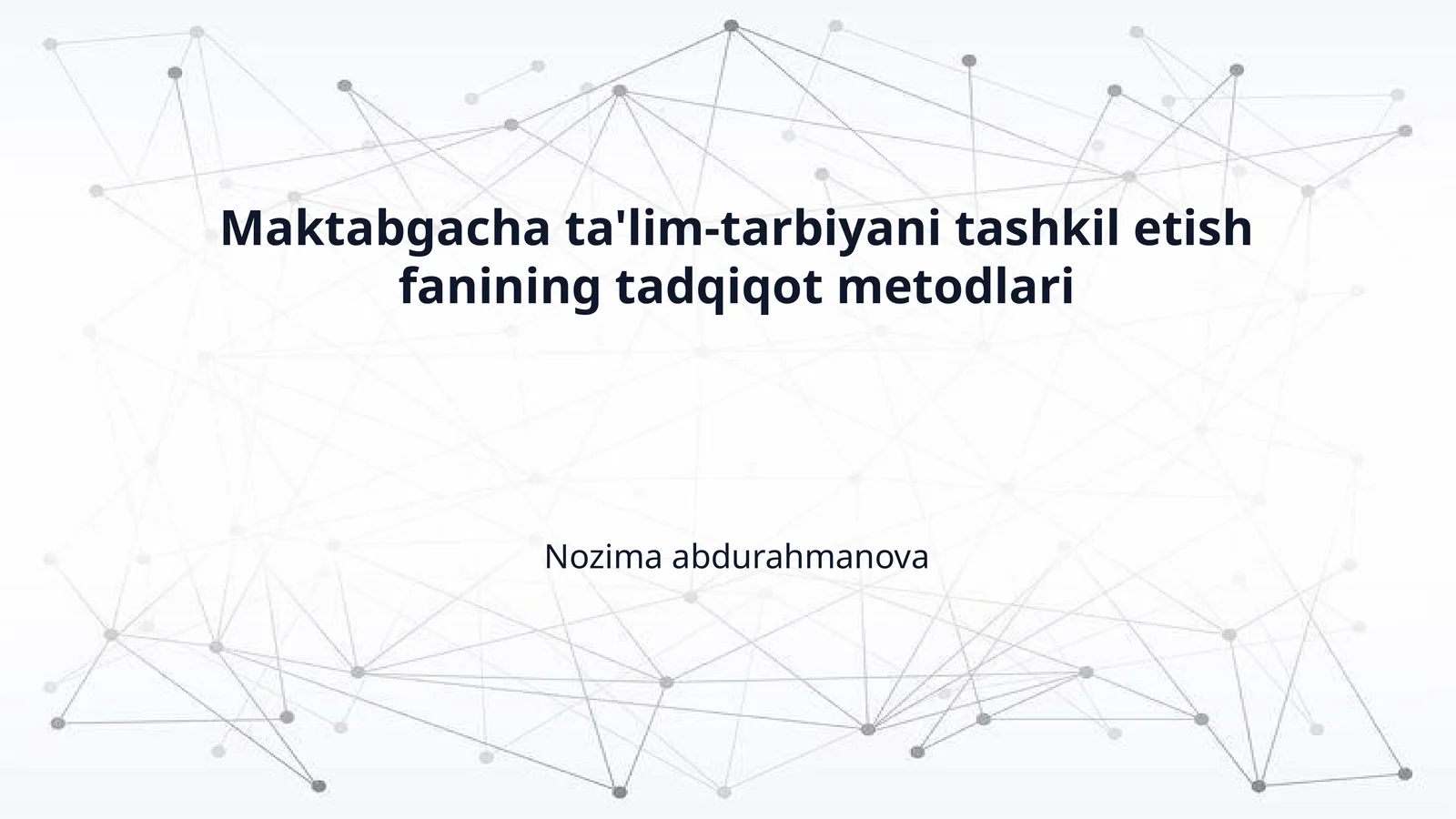 Maktabgacha ta'lim-tarbiyani tashkil etish fanining tadqiqot metodlari