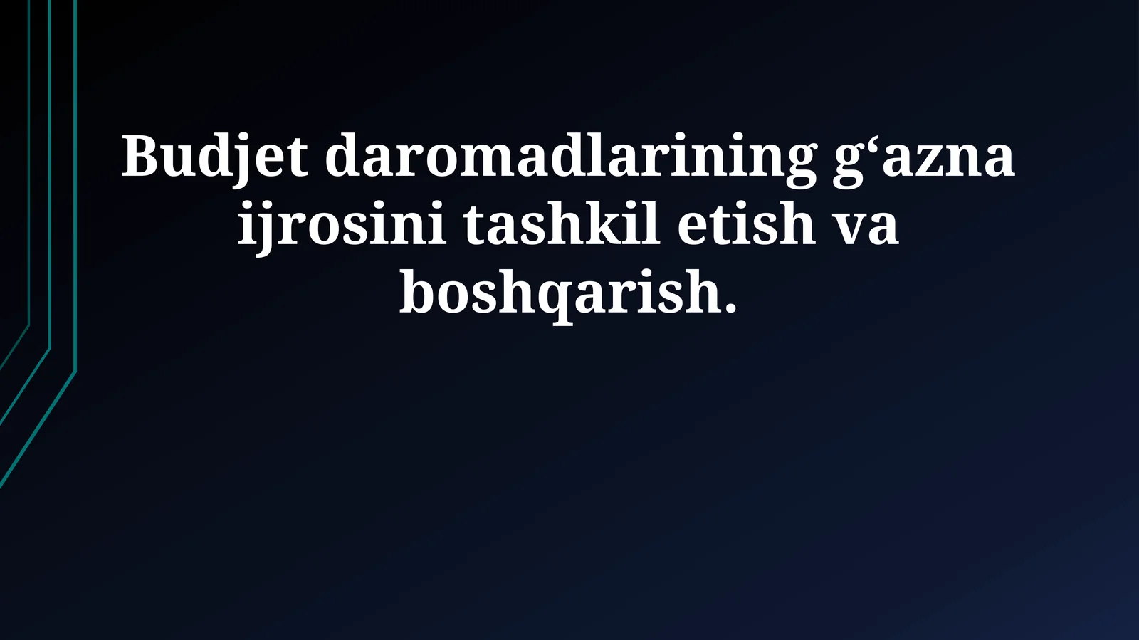 Budjet daromadlarining g‘azna ijrosini tashkil etish va boshqarish