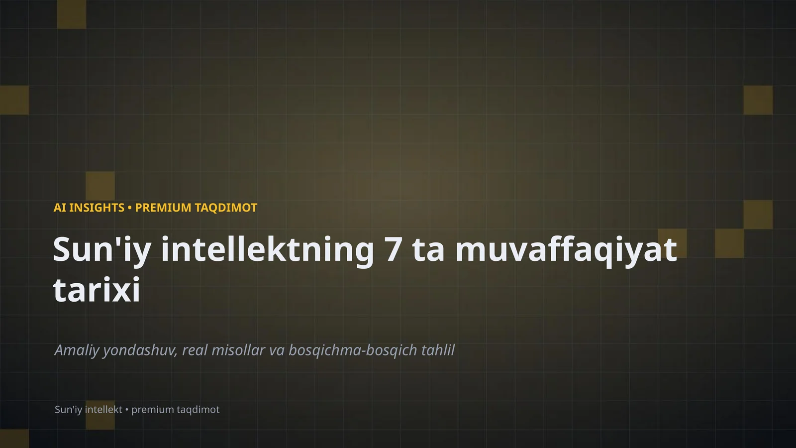 Sun'iy intellektning 7 ta muvaffaqiyat tarixi