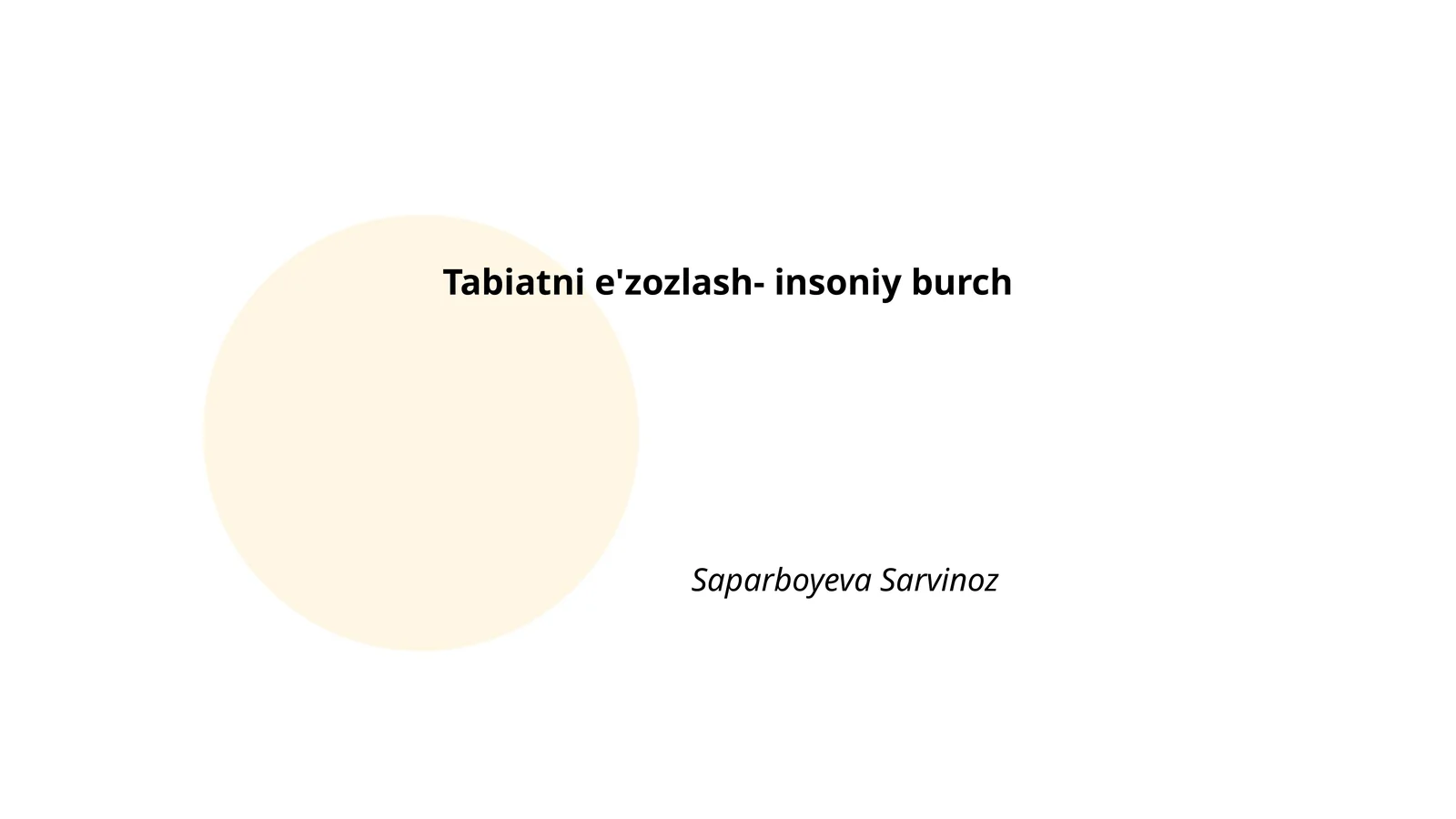 Tabiatni e'zozlash- insoniy burch