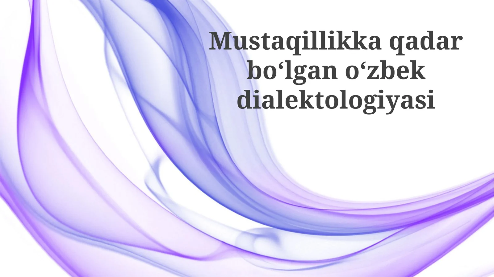 Mustaqillikdan Avvalgi Oʻzbek Dialektologiyasining Asoslari