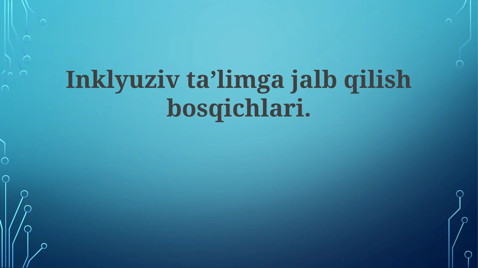 Inklyuziv ta'limga jalb qilish bosqichlari