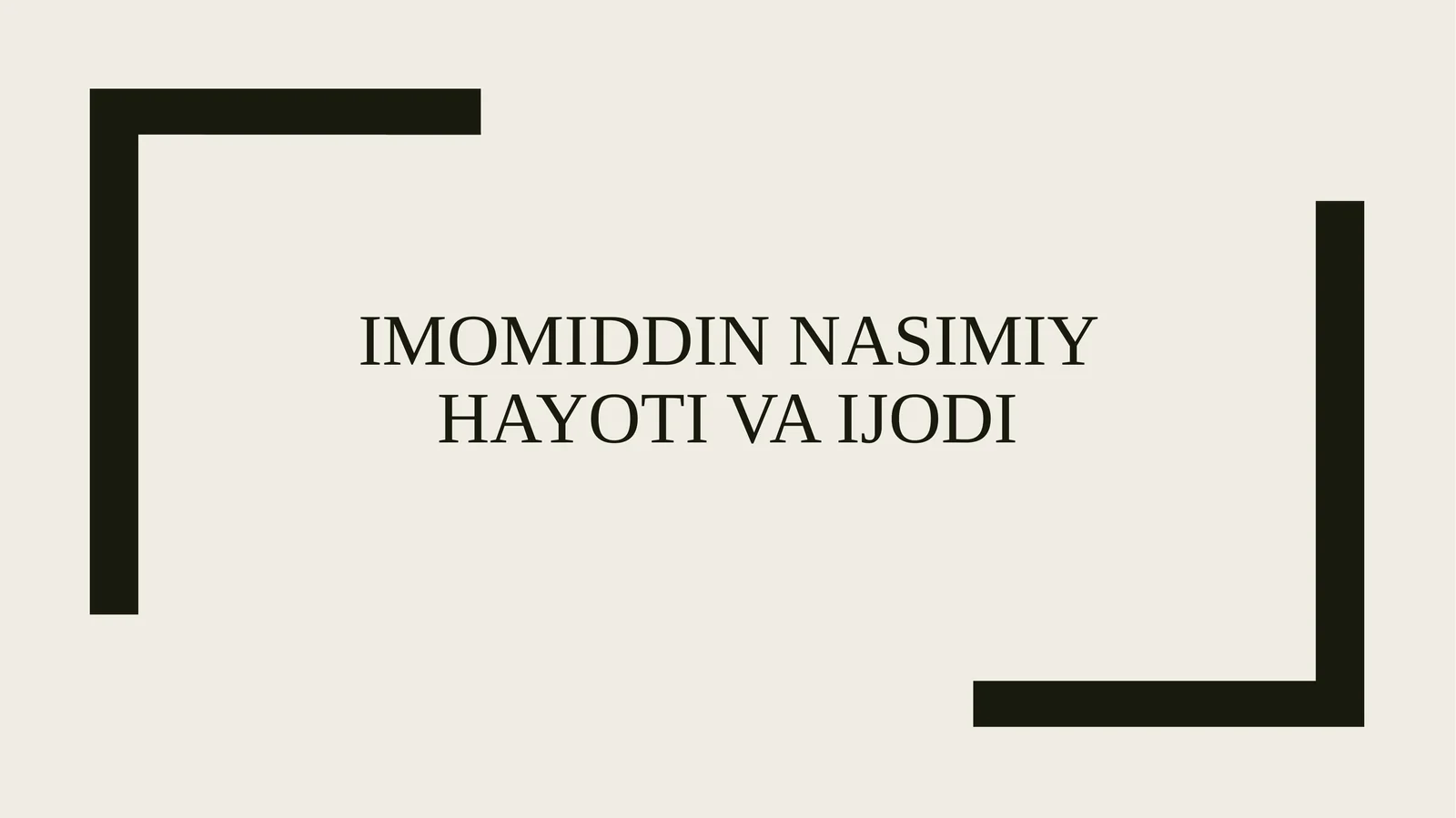 IMOMIDDIN NASIMIY HAYOTI VA IJODI