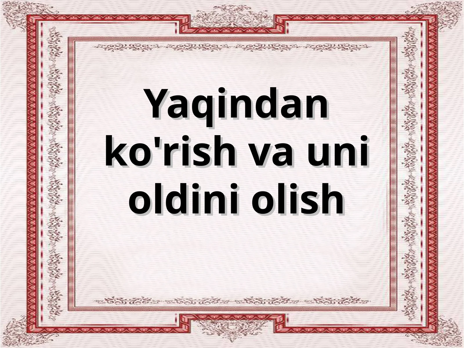 Yaqindan ko'rish va uni oldini olish