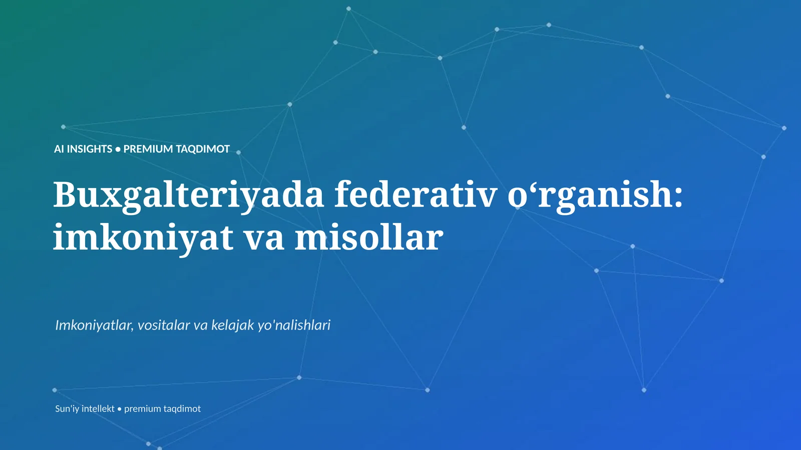Buxgalteriyada federativ oʻrganish: imkoniyat va misollar