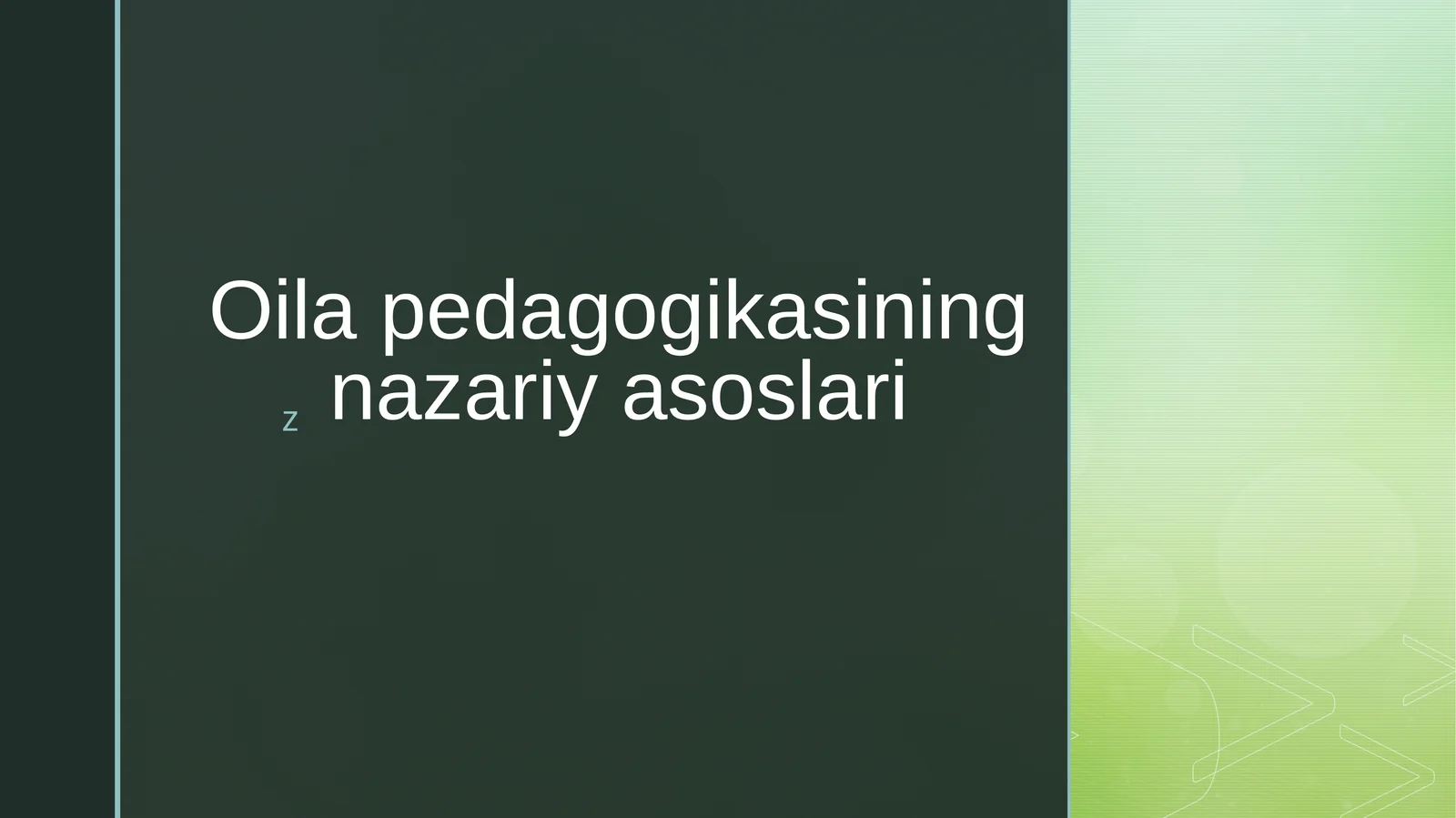 Oilapedagogikasining nazariyasoslari