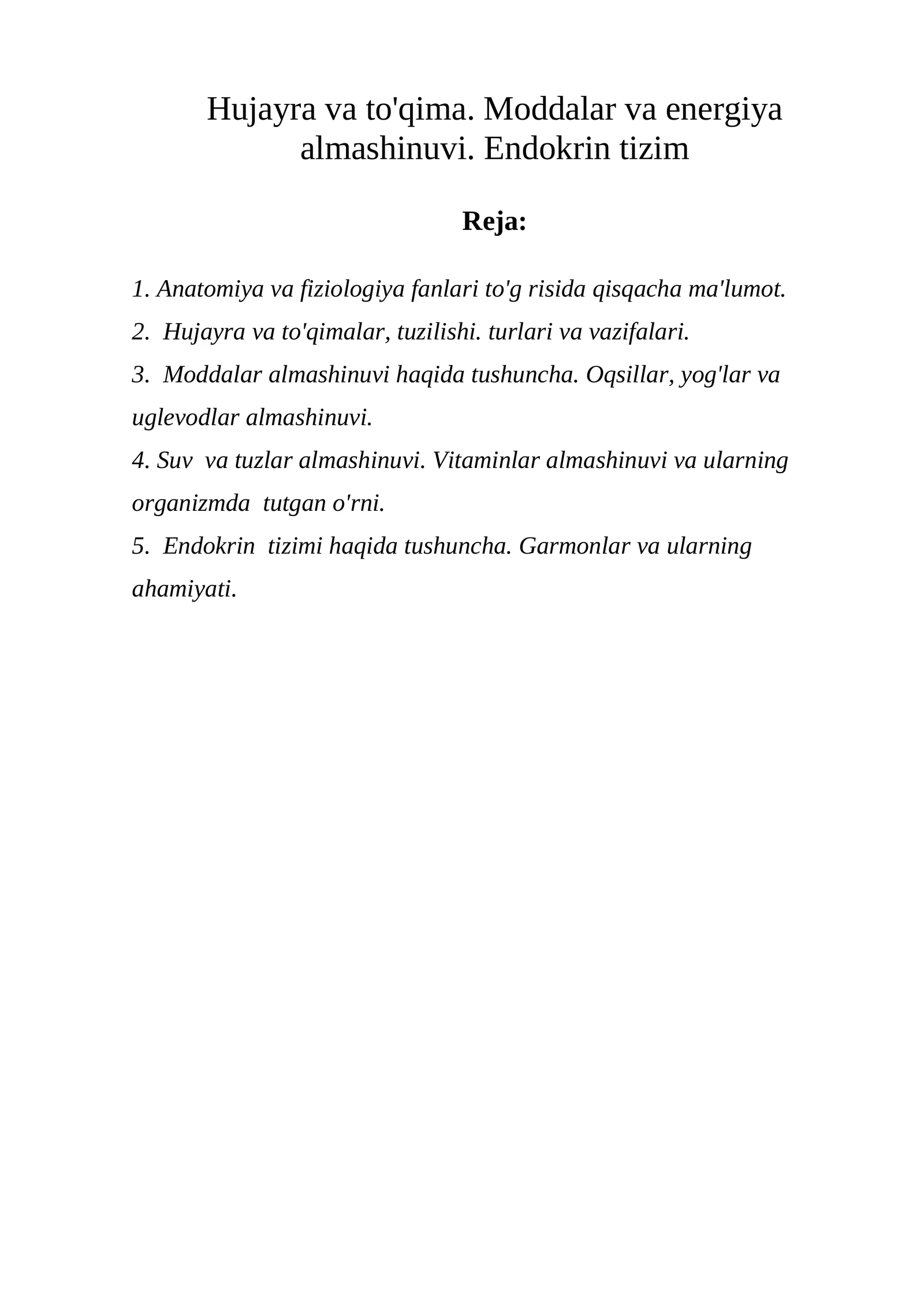 Hujayra va to'qima. Moddalar va energiya almashinuvi. Endokrin tizim