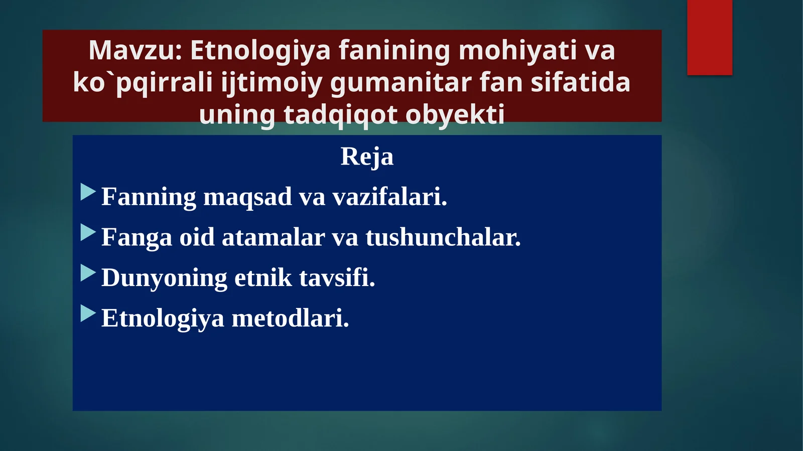 Etnologiya fanining mohiyati va ko`pqirrali ijtimoiy gumanitar fan sifatida uning tadqiqot obyekti