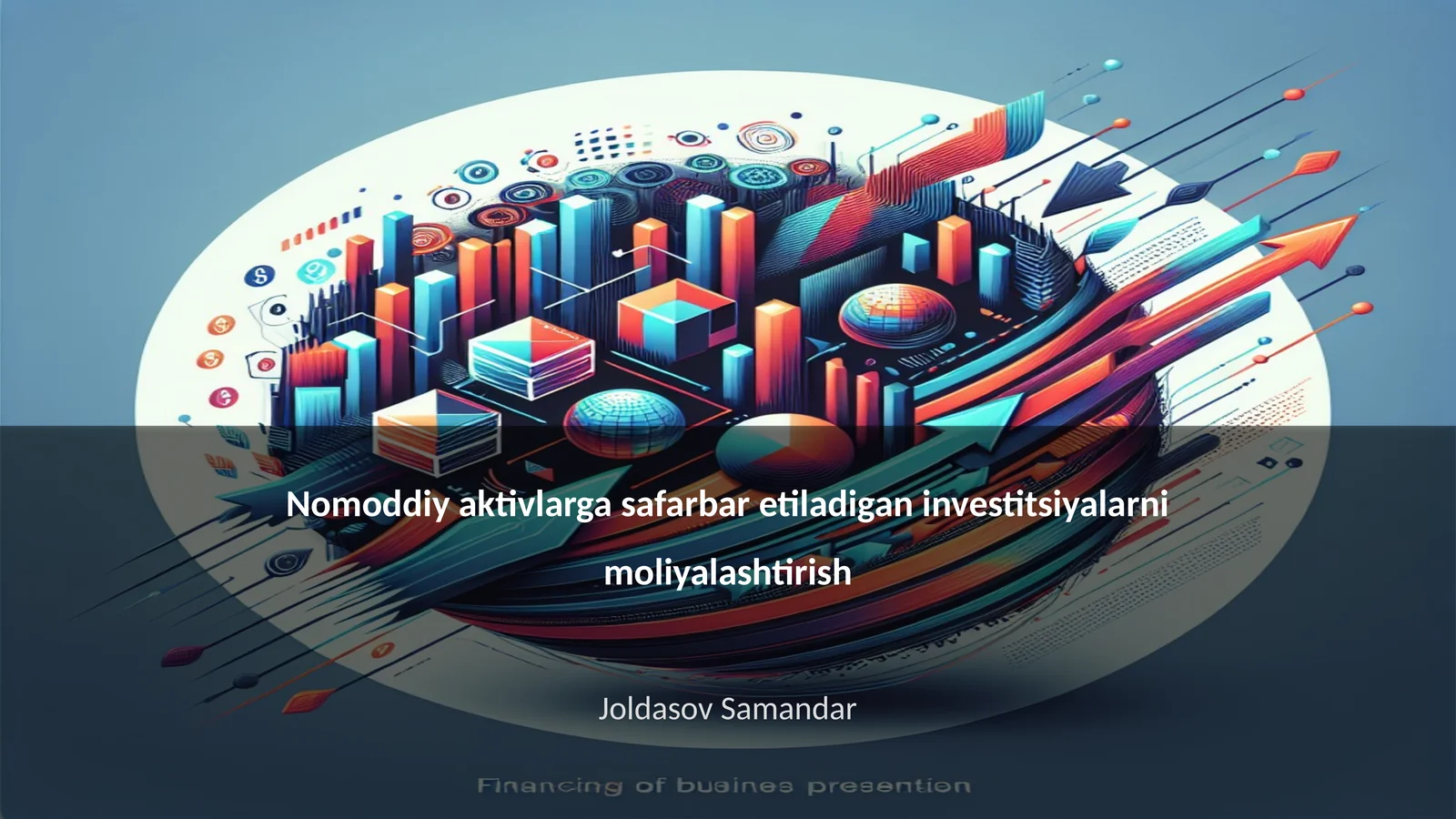 Nomoddiy aktivlarga safarbar etiladigan investitsiyalarni moliyalashtirish