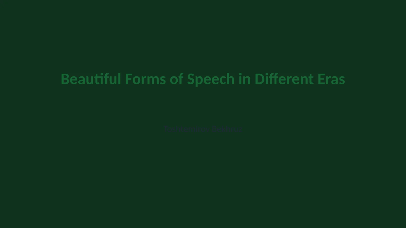 Beautiful Forms of Speech in Different Eras