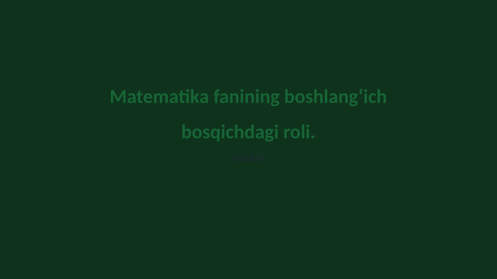 Matematika fanining boshlang‘ich bosqichdagi roli