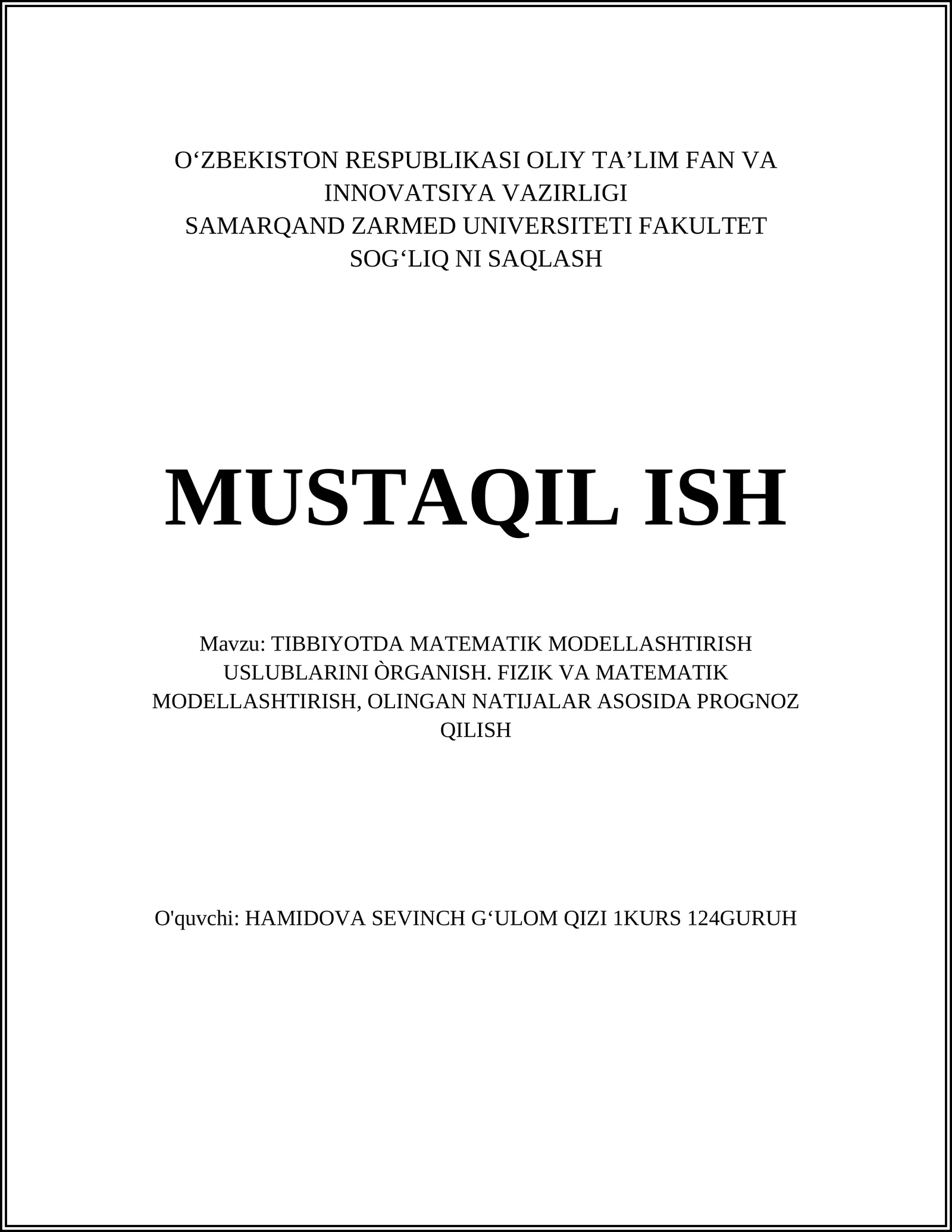 TIBBIYOTDA MATEMATIK MODELLASHTIRISH USLUBLARINI ÒRGANISH. FIZIK VA MATEMATIK MODELLASHTIRISH, OLINGAN NATIJALAR ASOSIDA PROGNOZ QILISH