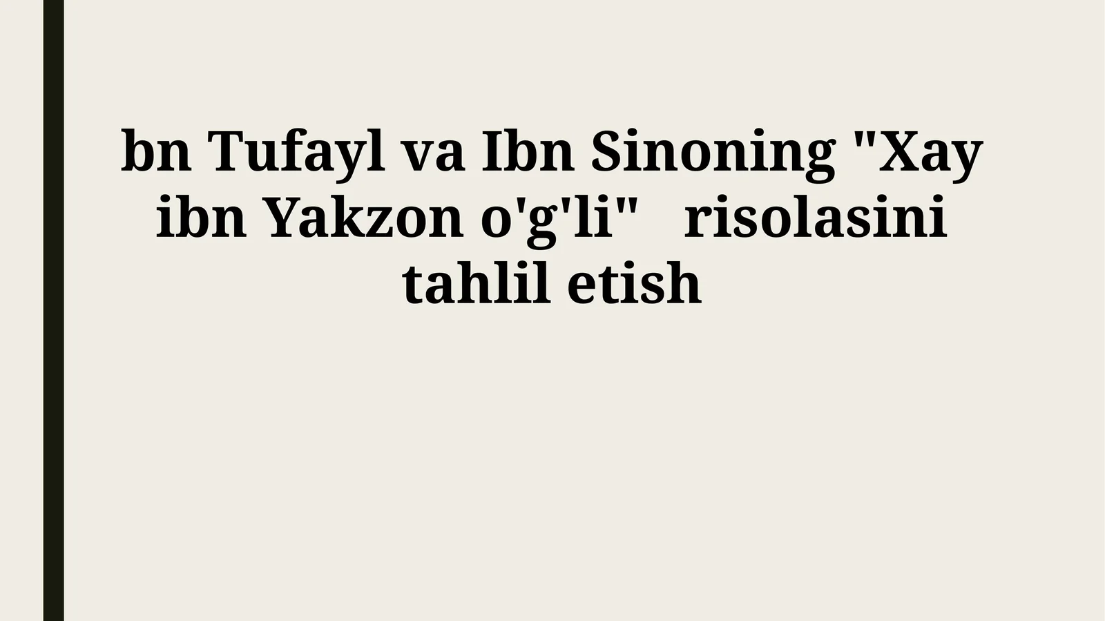 Hayy ibn Yaqzonning tabiat bilan munosabati va o'z-o'zini tarbiyalashi