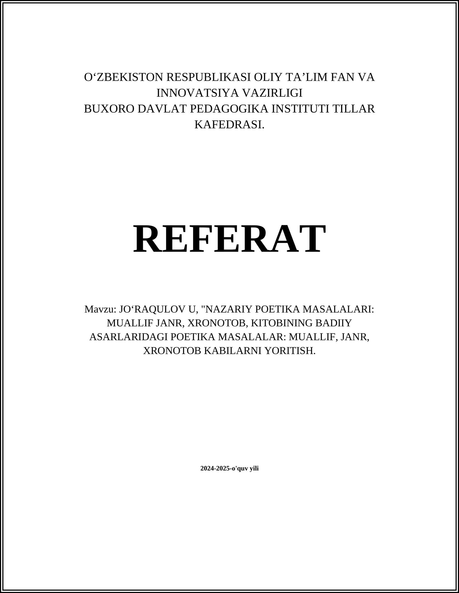 NAZARIY POETIKA MASALALARI: MUALLIF JANR, XRONOTOB, KITOBINING BADIIY ASARLARIDAGI POETIKA MASALALAR: MUALLIF, JANR, XRONOTOB KABILARNI YORITISH