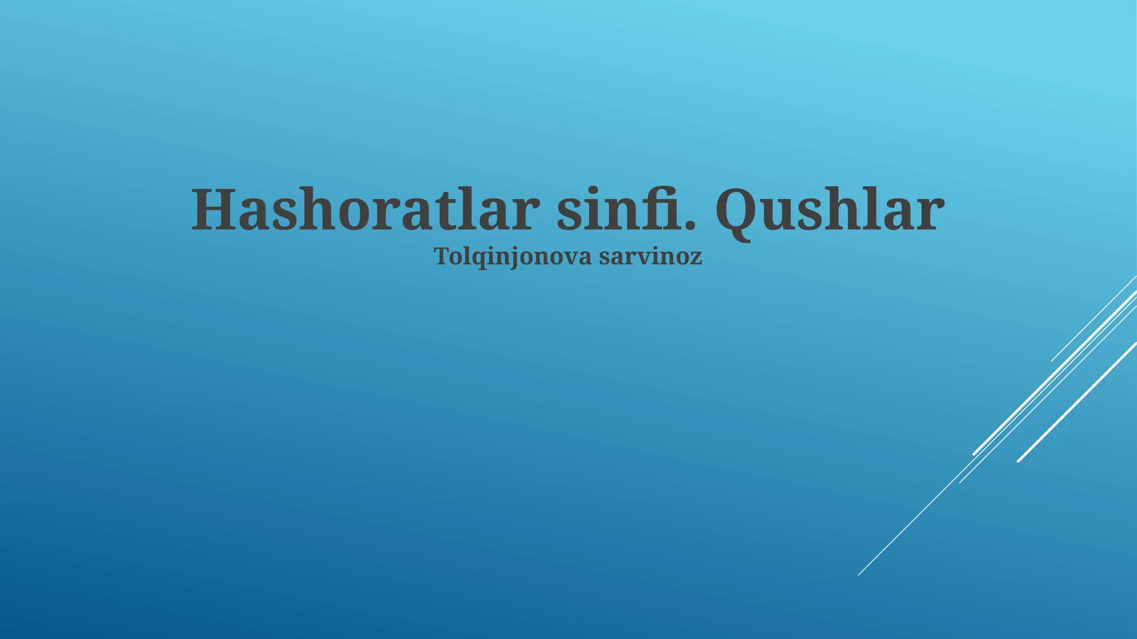 Hashoratlar sinfi. Qushlar