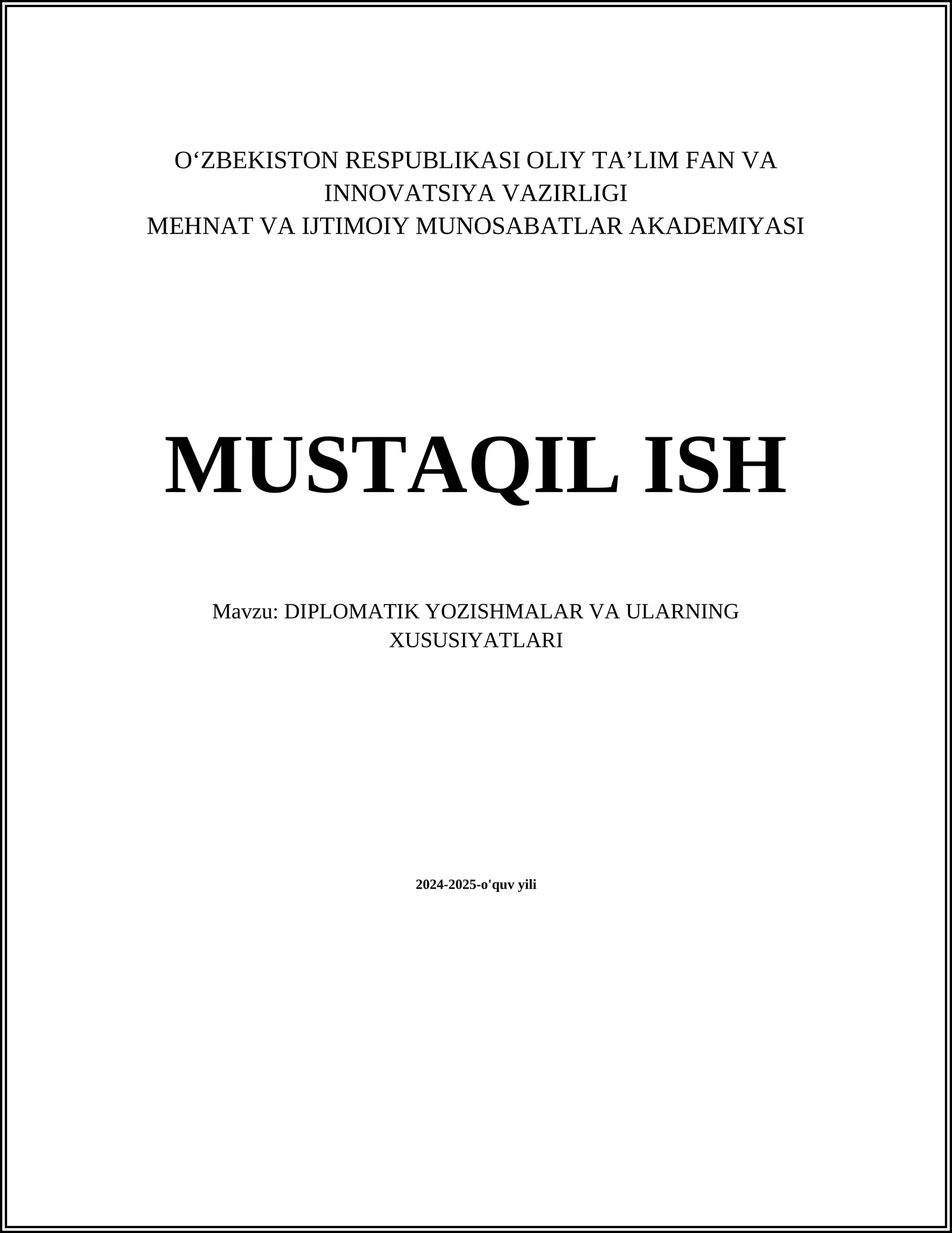DIPLOMATIK YOZISHMALAR VA ULARNING XUSUSIYATLARI