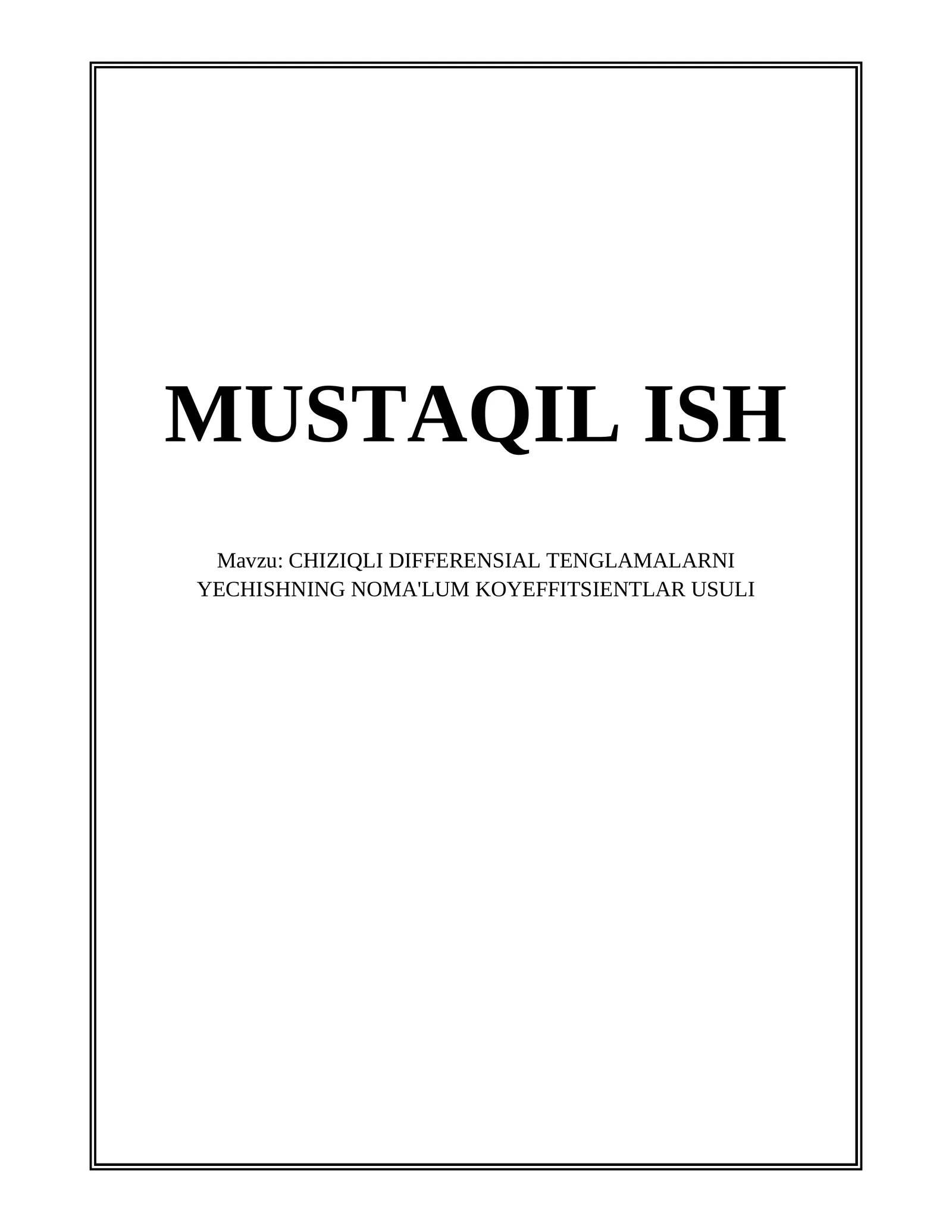 CHIZIQLI DIFFERENSIAL TENGLAMALARNI YECHISHNING NOMA'LUM KOYEFFITSIЕNTLAR USULI