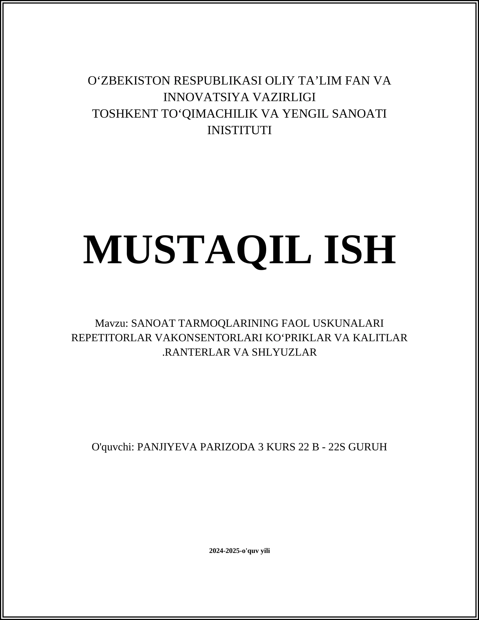 SANOAT TARMOQLARINING FAOL USKUNALARI REPETITORLAR VAKONSENTORLARI KOʻPRIKLAR VA KALITLAR.RANTERLAR VA SHLYUZLAR
