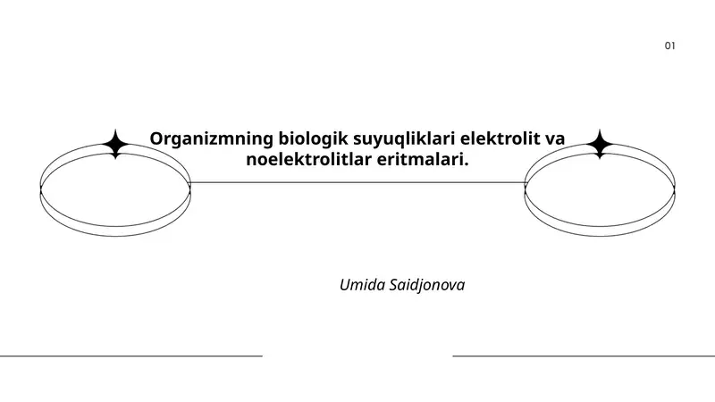 Organizmning biologik suyuqliklari elektrolit va noelektrolitlar eritmalari