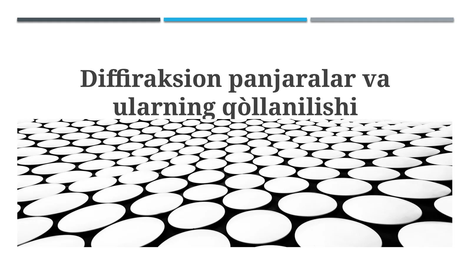 Diffiraksion panjaralar va ularning qo'llanilishi