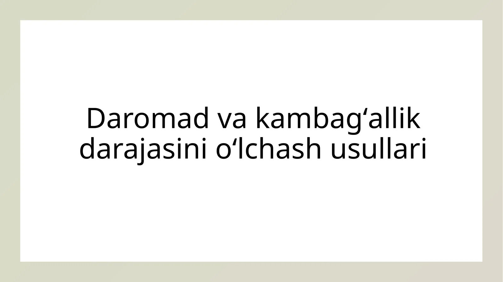Daromadvakambagʻallikdarajasinioʻlchashusullari