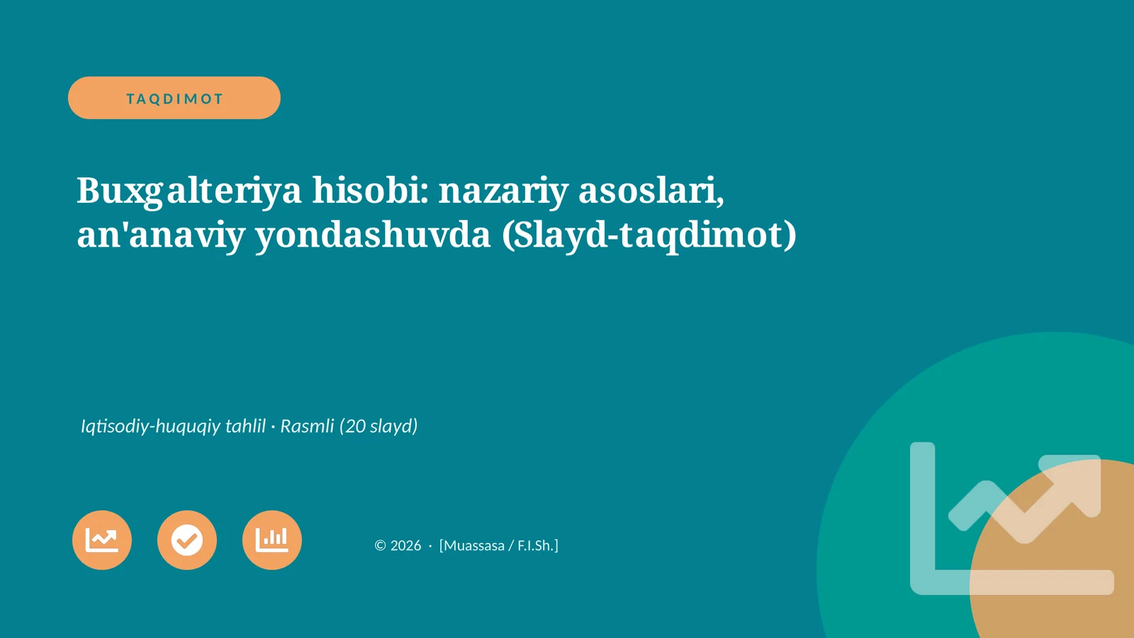 Buxgalteriya hisobi: nazariy asoslari, an'anaviy yondashuvda (Slayd-taqdimot)