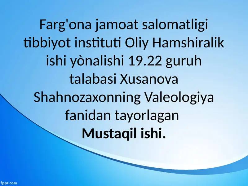Valeologiya fanidan tayorlaganMustaqilishi