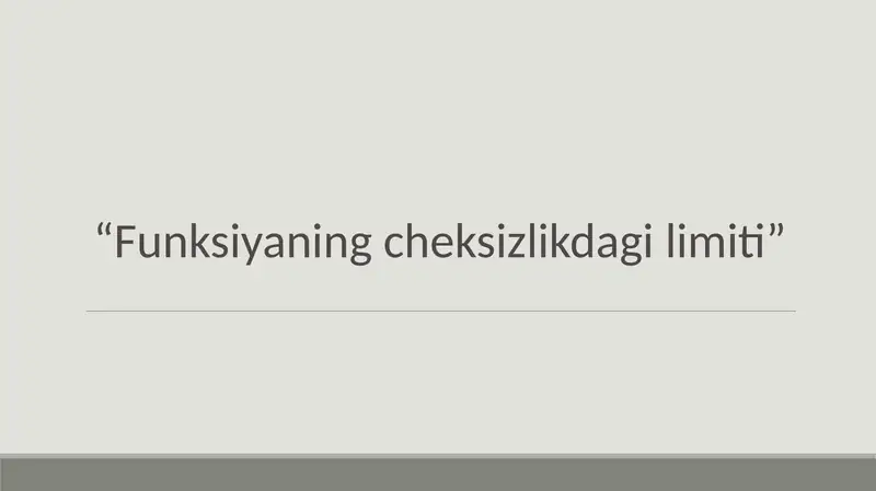 Funksiyaning cheksizlikdagi limiti
