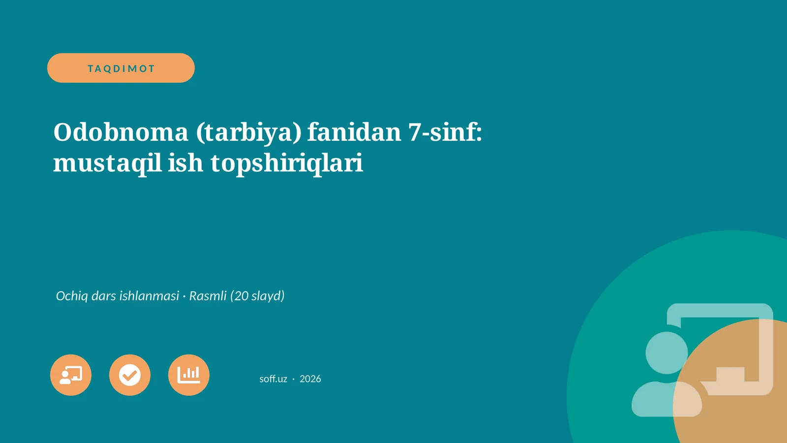 Odobnoma (tarbiya) fanidan 7-sinf: mustaqil ish topshiriqlari