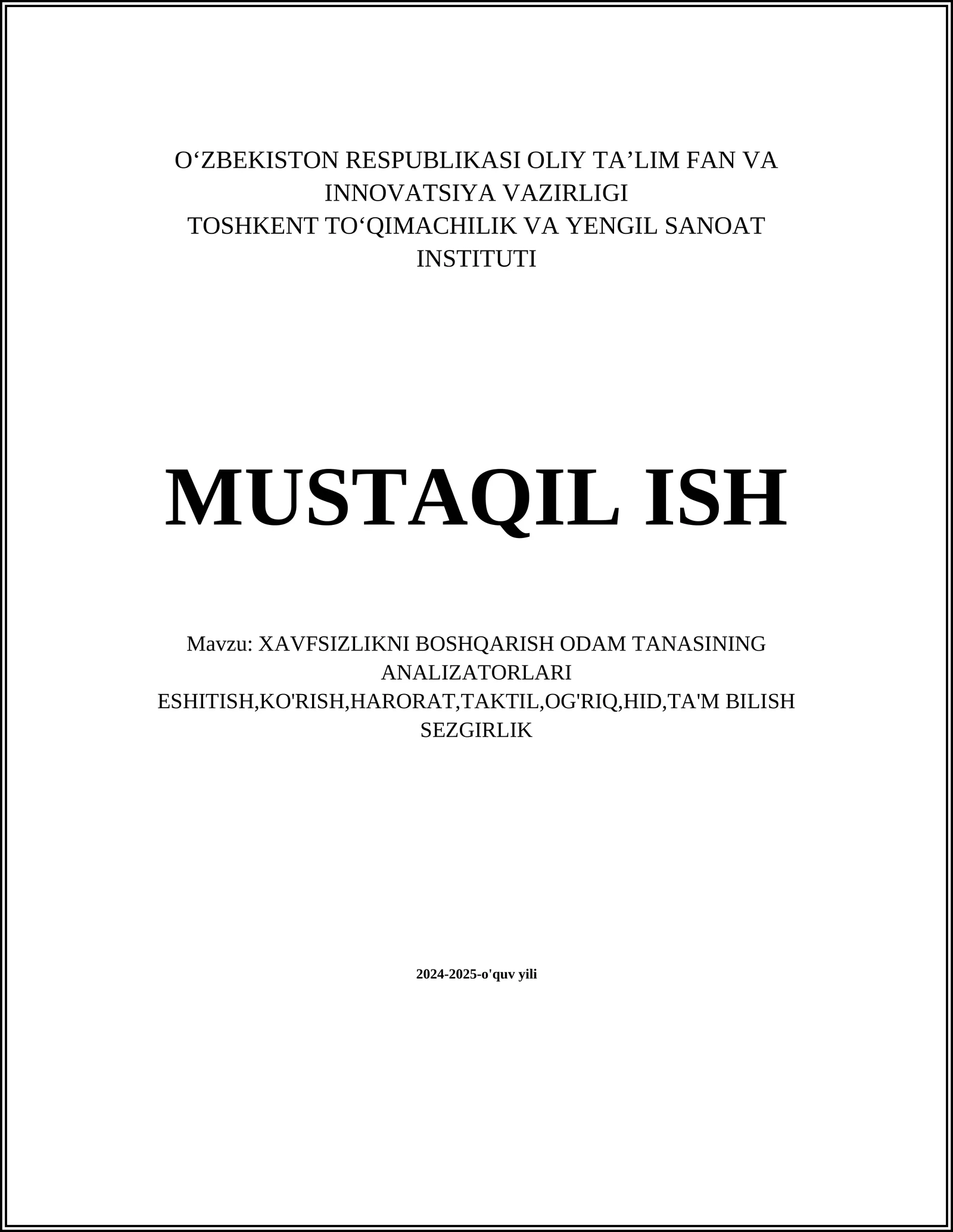 XAVFSIZLIKNI BOSHQARISH ODAM TANASINING ANALIZATORLARI ESHITISH,KO'RISH,HARORAT,TAKTIL,OG'RIQ,HID,TA'M BILISH SEZGIRLIK