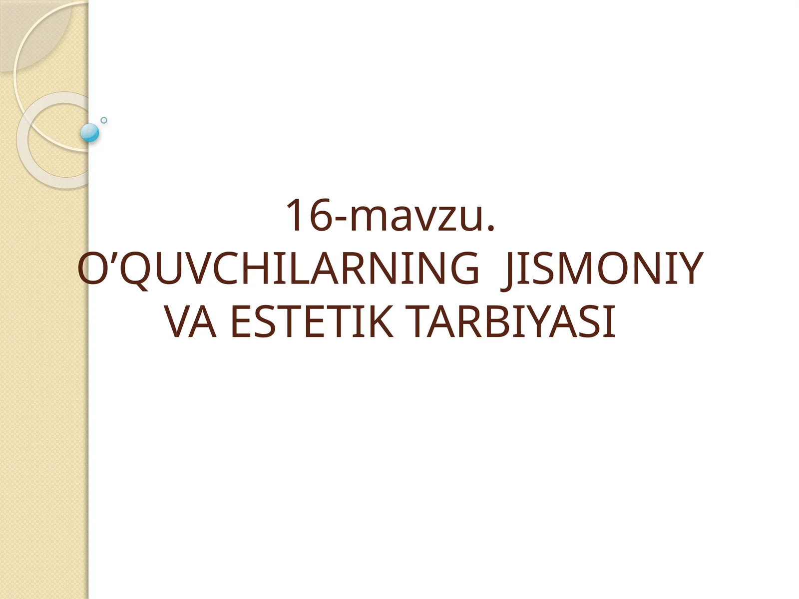 O’QUVCHILARNING JISMONIY VA ESTETIK TARBIYASI