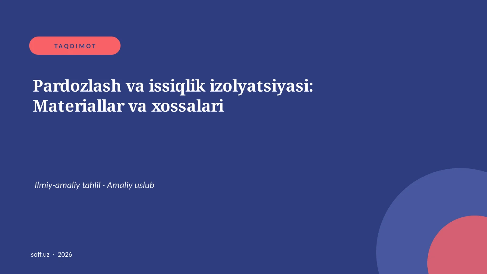 Pardozlash va issiqlik izolyatsiyasi: Materiallar va xossalari