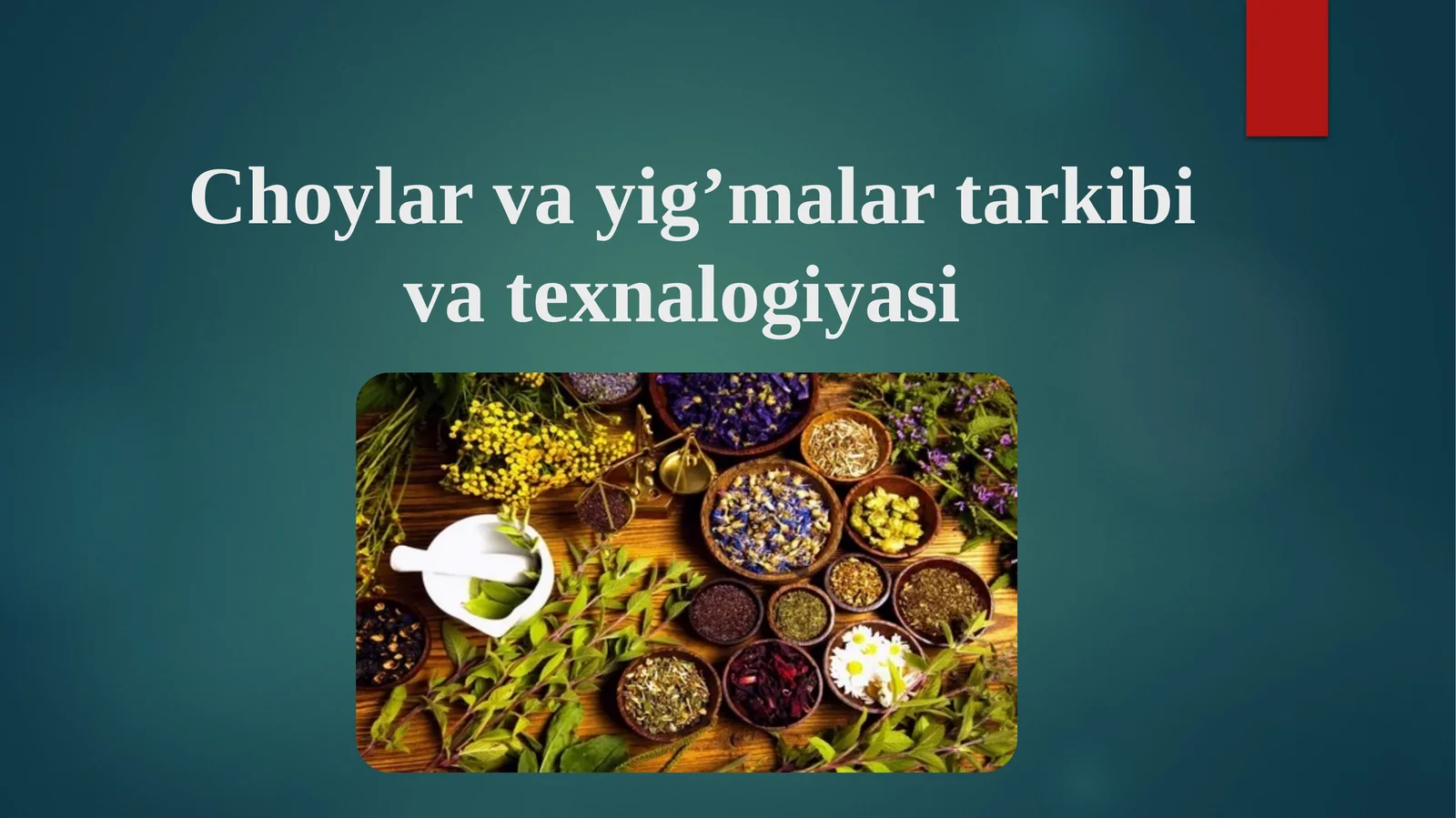 Choylar va yig’malar tarkibi va texnalogiyasi