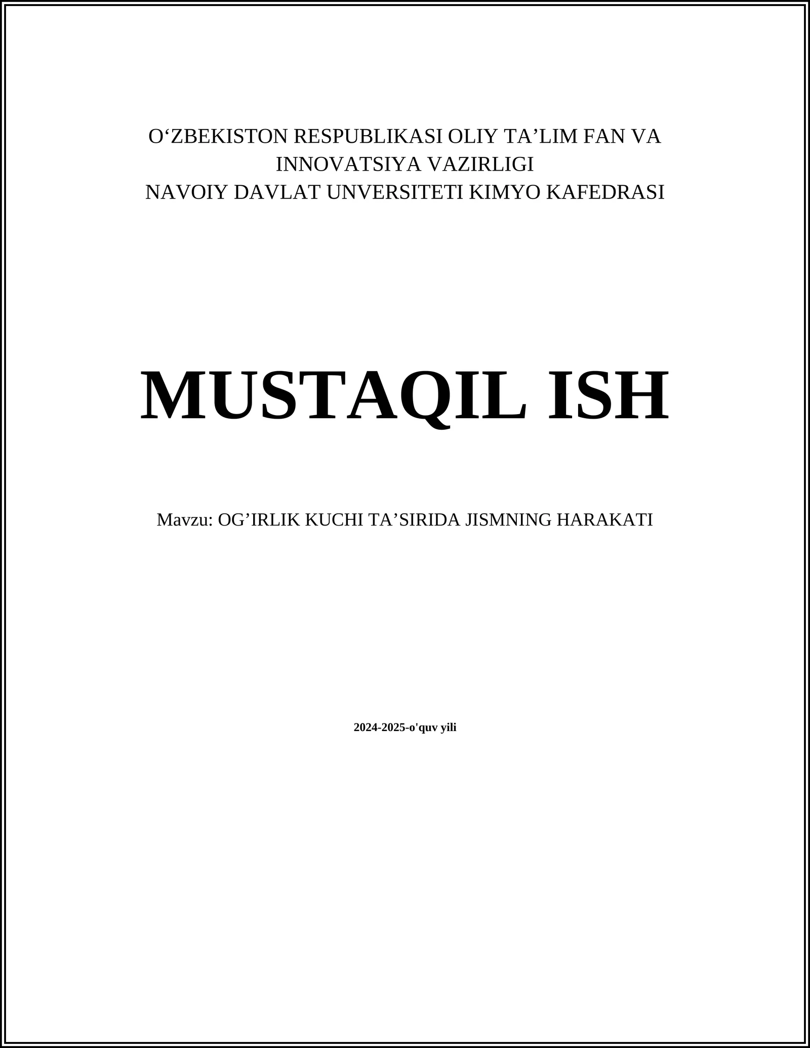 MUSTAQIL ISH Mavzu: OG’IRLIK KUCHI TA’SIRIDA JISMNING HARAKATI