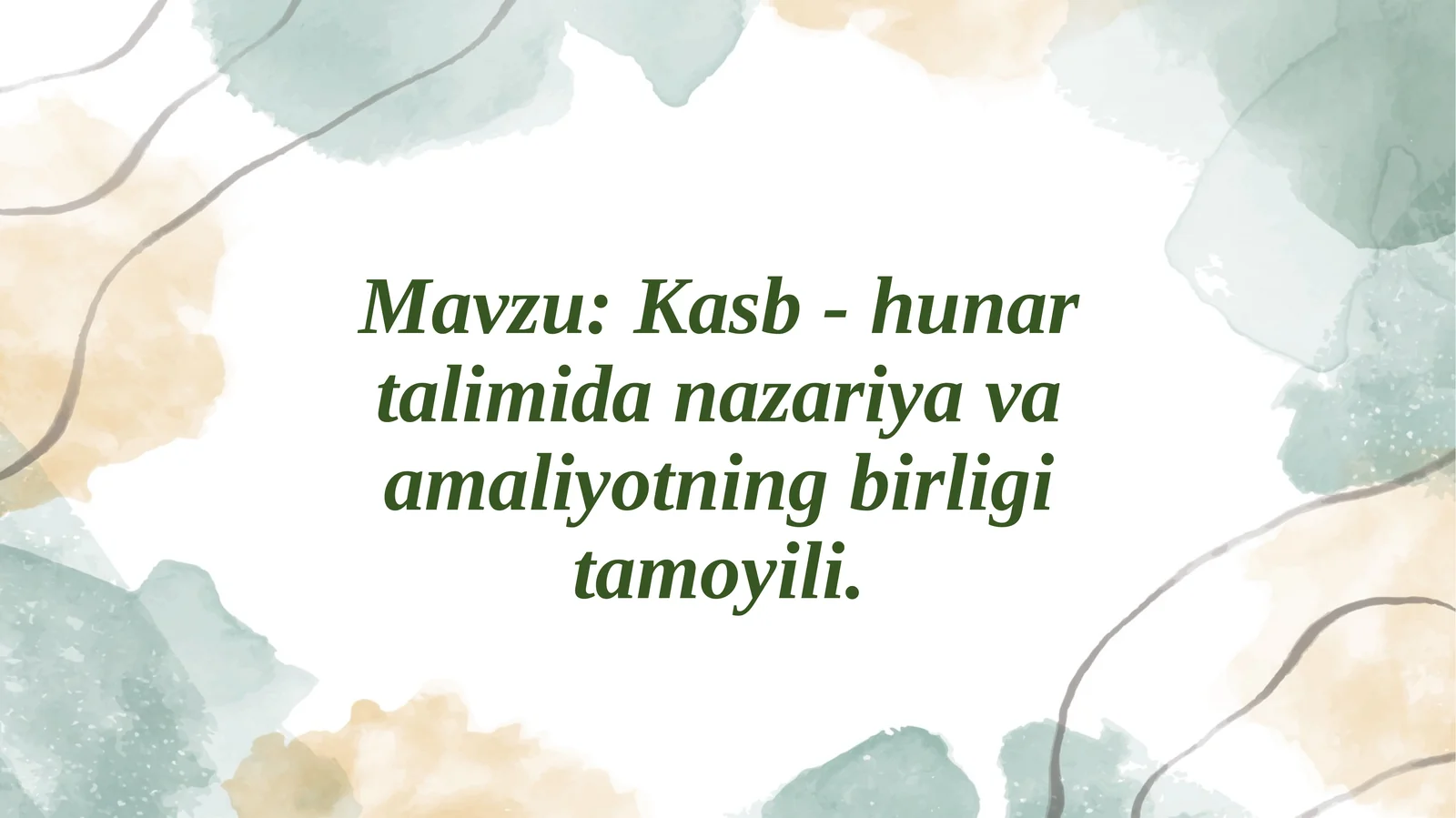 Kasb-hunartalimidanazariyavaamaliyotningbirligitamoyili