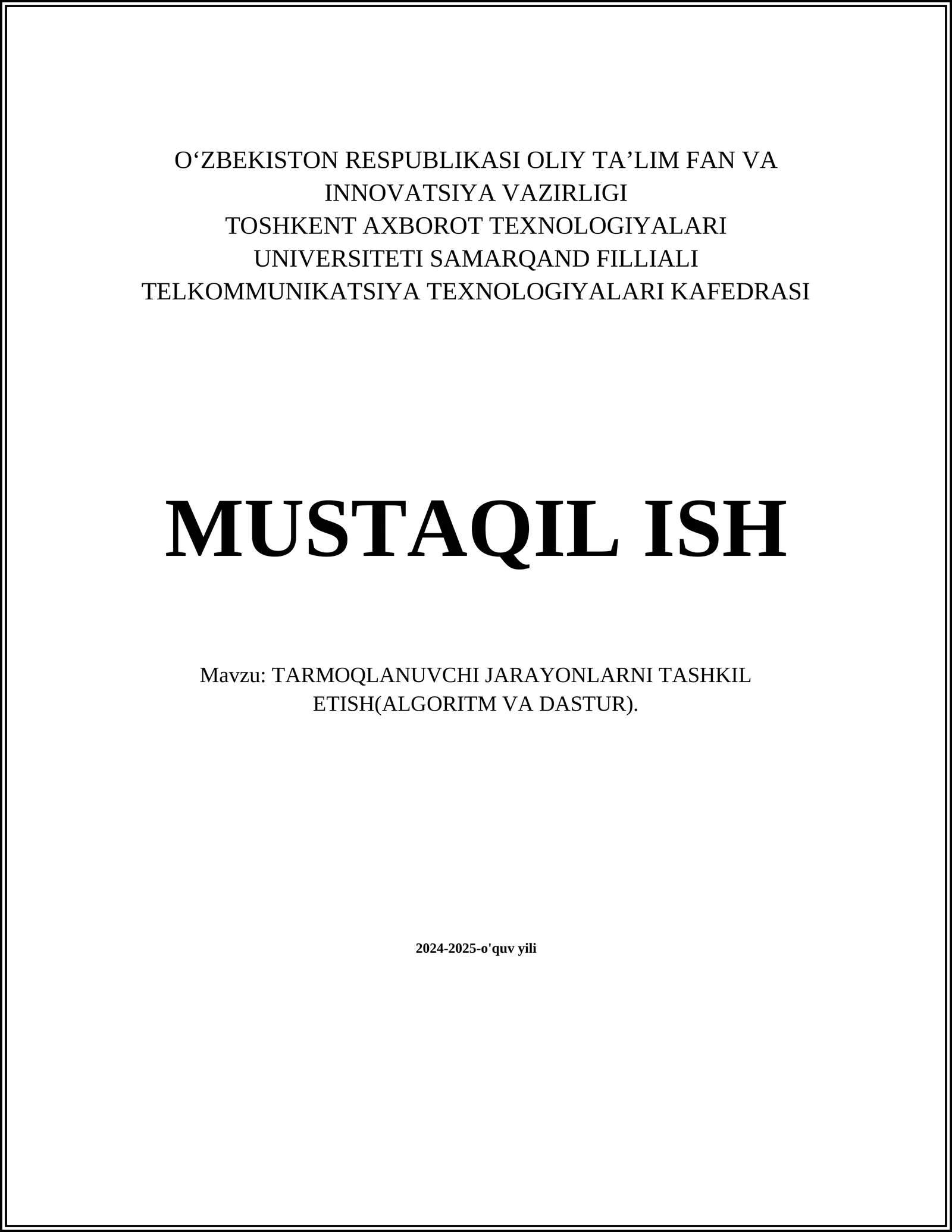 TARMOQLANUVCHI JARAYONLARNI TASHKIL ETISH(ALGORITM VA DASTUR)