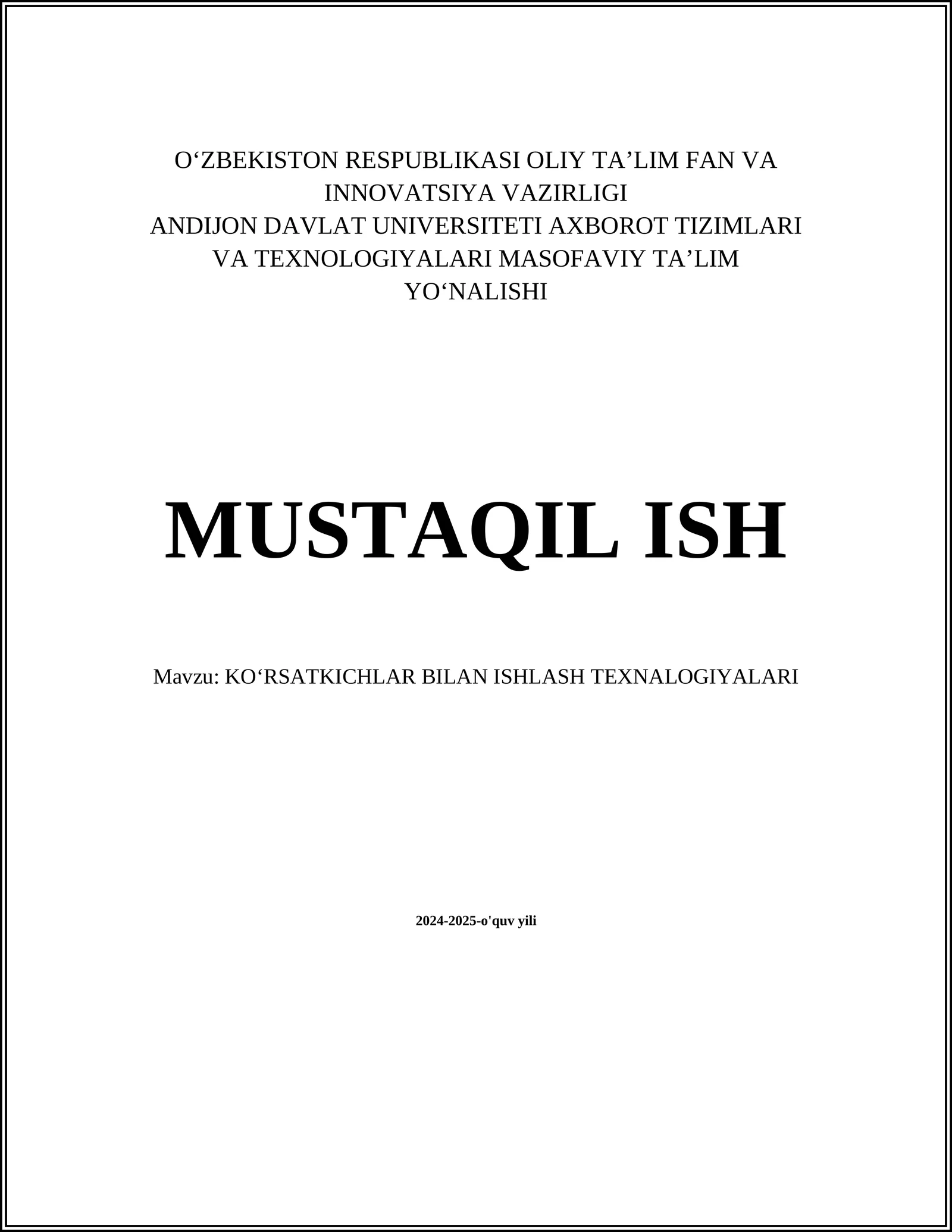 KOʻRSATKICHLAR BILAN ISHLASH TEXNALOGIYALARI
