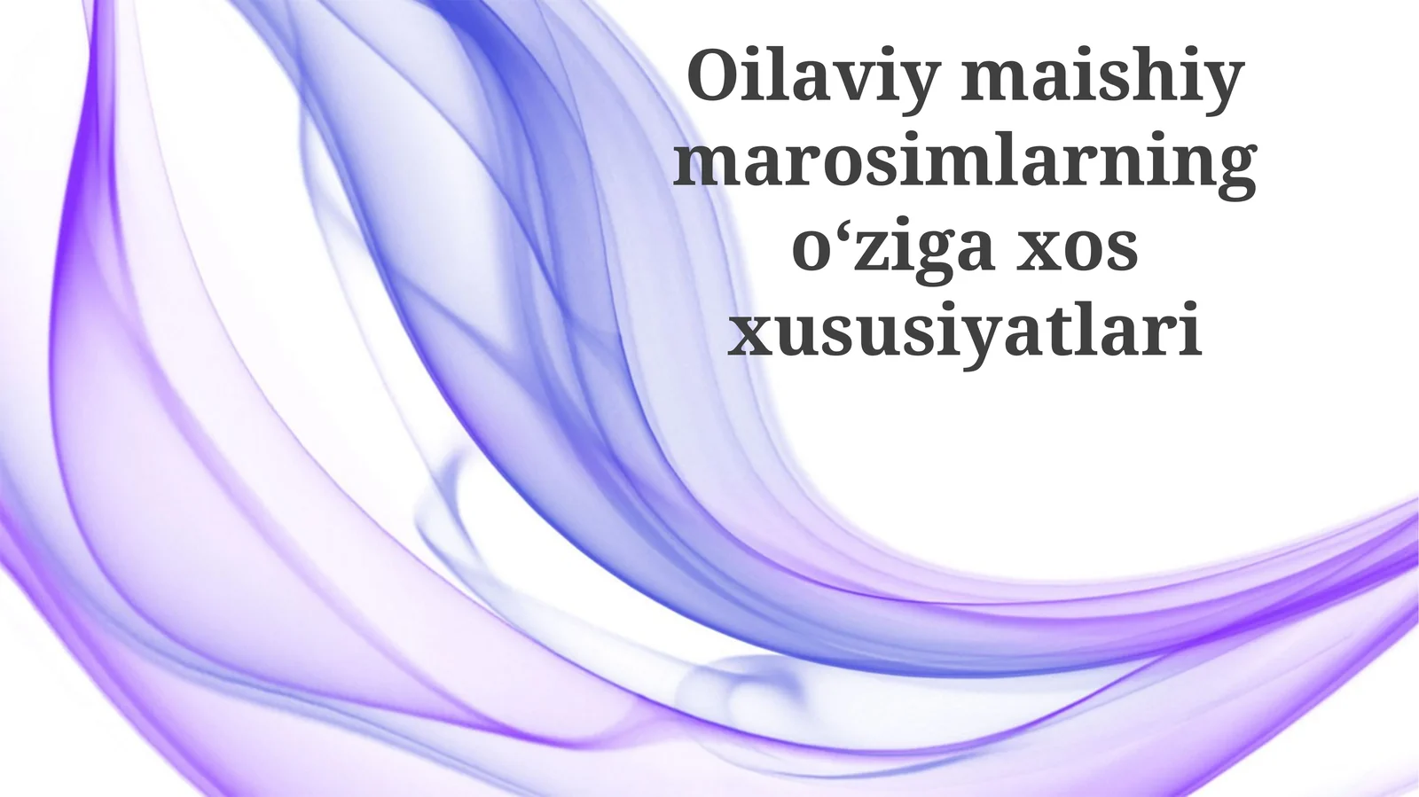 Oilaviy maishiy marosimlarning oʻzigaxos xususiyatlari