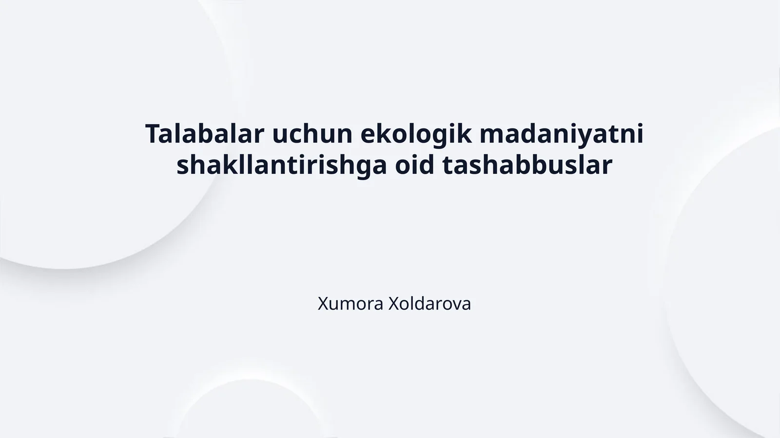 Talabalar uchun ekologik madaniyatni shakllantirishga oid tashabbuslar
