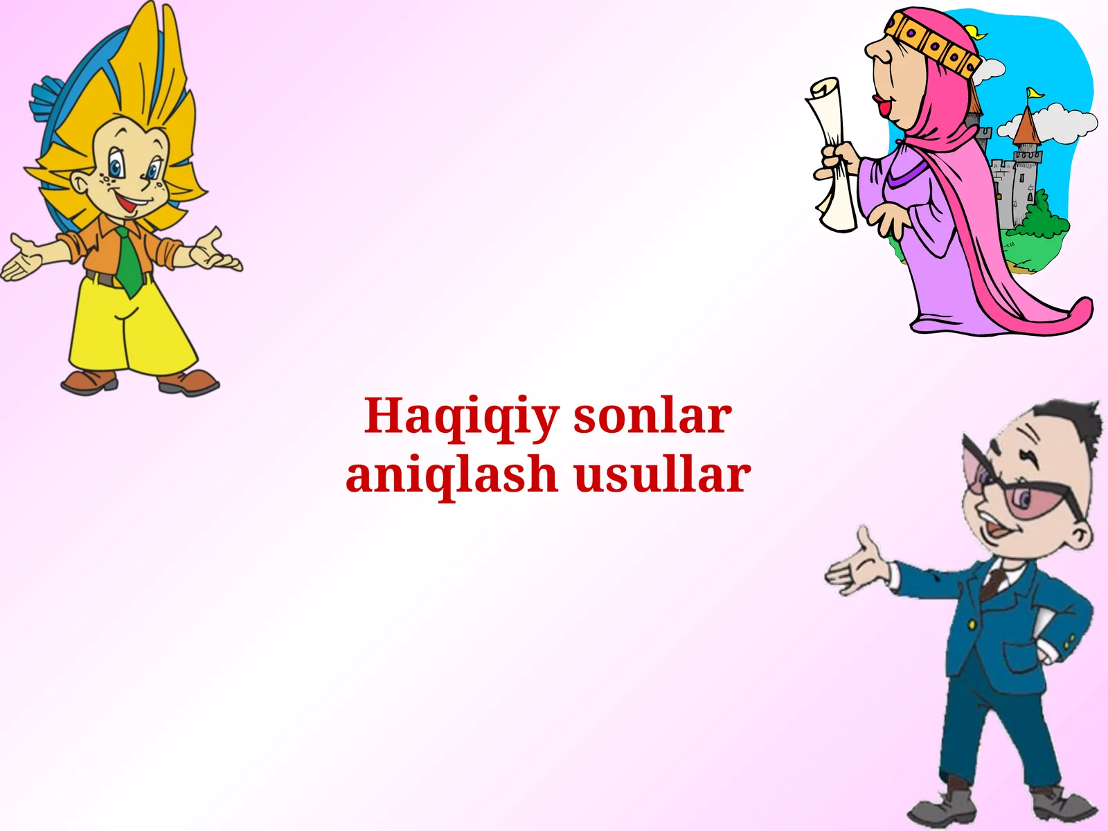 Haqiqiy sonlar aniqlash usullar