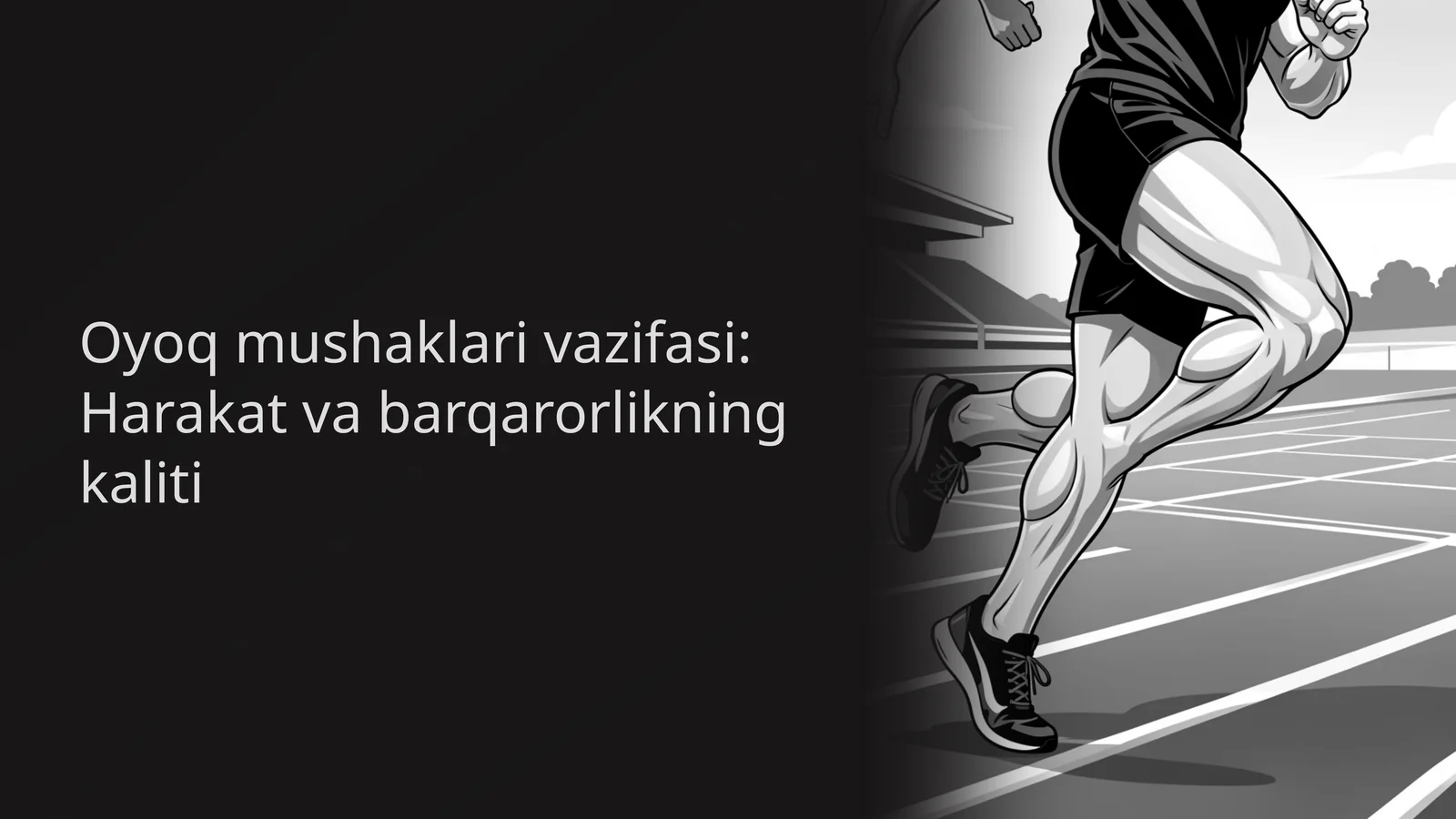 Oyoq mushaklari vazifasi: Harakat va barqarorlikning kaliti
